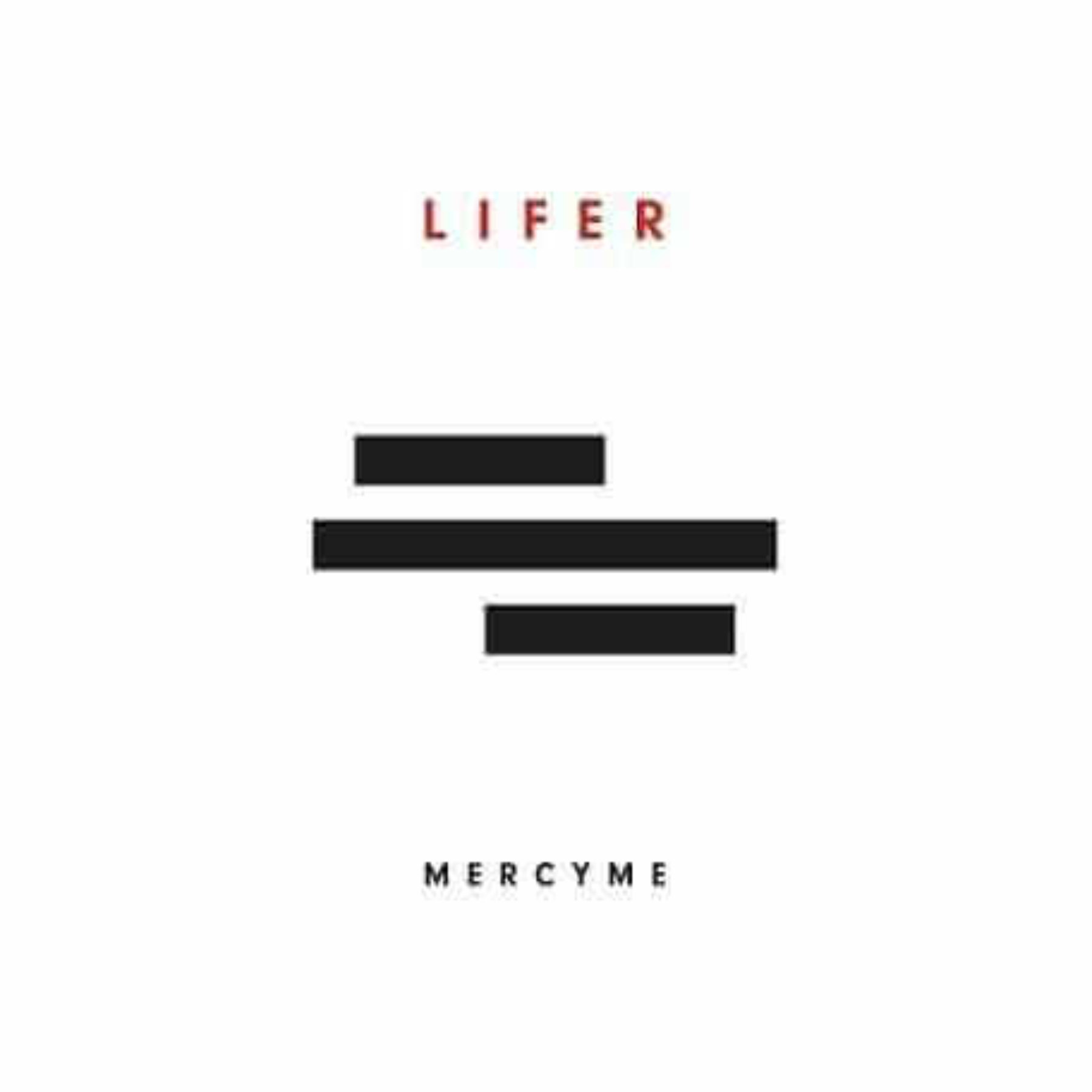 MercyME – Lifer